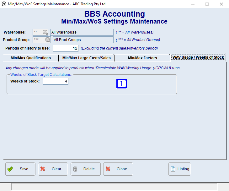 Min/Max/WoS Settings Maintenance - WAV Usage/Weeks of Stock Screen Min/Max/WoS Settings Maintenance - WAV Usage/Weeks of Stock Screen